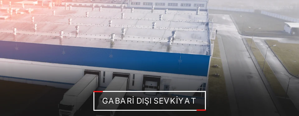Tokat Gabari Dışı Lojistik Firmaları Tokat Gabari Dışı Lojistik Firmaları